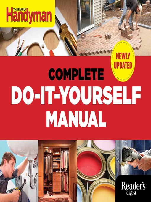 Title details for Complete Do-It-Yourself Manual Newly Updated by Editors Of Family Handyman - Wait list